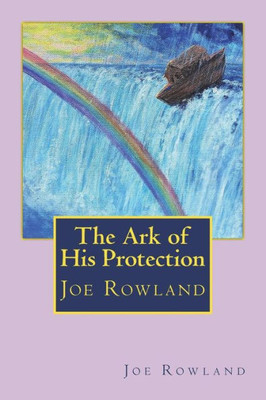The Ark Of His Protection