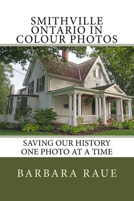 Smithville Ontario In Colour Photos : Saving Our History One Photo At A Time