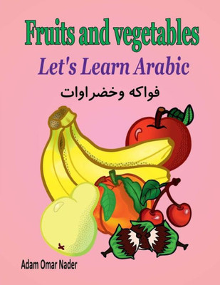 Let'S Learn Arabic : Fruits And Vegetables