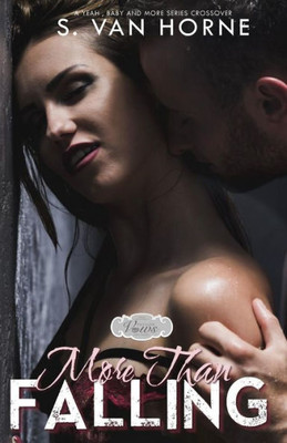 More Than Falling : Passion Vows And Babies : More Series Novella