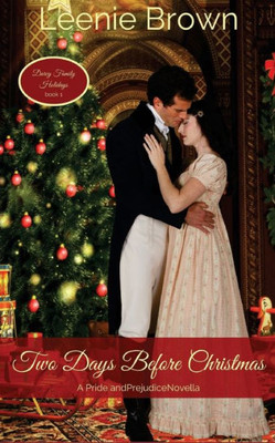 Two Days Before Christmas : A Pride And Prejudice Novella