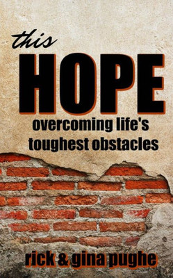 This Hope : Overcoming Life'S Toughest Obstacles