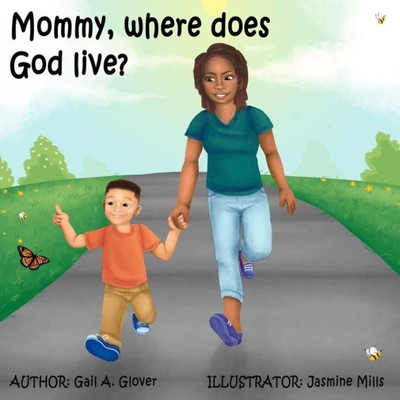 Mommy, Where Does God Live?