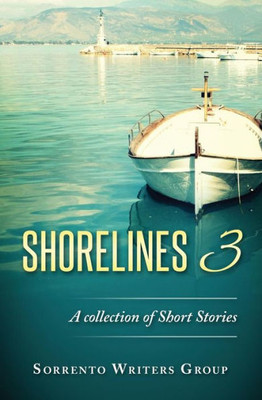 Shorelines Iii : A Collection Of Short Stories