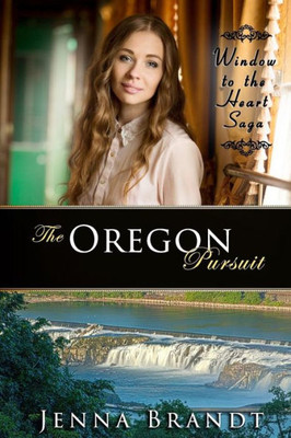 The Oregon Pursuit : Christian Western Historical