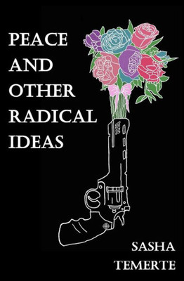 Peace And Other Radical Ideas