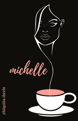 Michelle : Poetry, Prose, & Thoughts