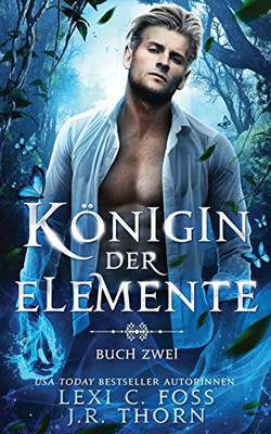 Königin der Elemente: Buch Zwei (German Edition)