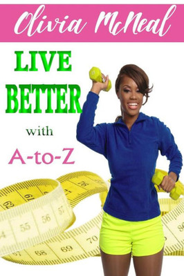 Live Better With A-To-Z