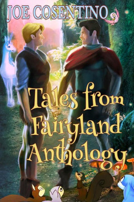 Tales From Fairyland Anthology : The Naked Prince And Other Tales From Fairyland With Holiday Tales From Fairyland