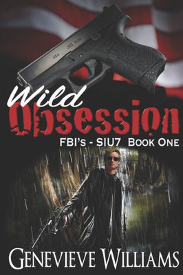 Wild Obsession : Fbi'S Siu7 Series