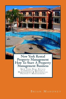 New York Rental Property Management How To Start A Property Management Business : New York Real Estate Commercial Property Management & Residential Property Management