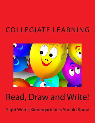 Read, Draw And Write! : Sight Words Kindergarteners Should Know