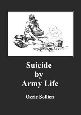Suicide By Army Life. Suicide By Army Life.