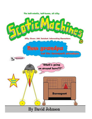 Scoticmachines : New Grandpa And The Davenport Adventure