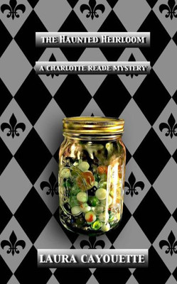 The Haunted Heirloom : A Charlotte Reade Mystery