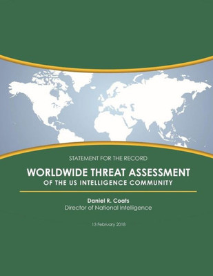 Worldwide Threat Assessment Of The Us Intelligence Community