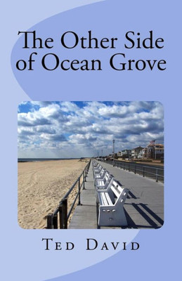 The Other Side Of Ocean Grove : Republished After 17 Years