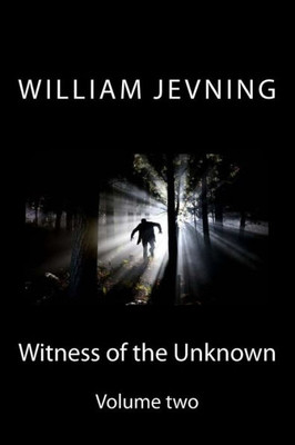 Witness Of The Unknown : Volume Two