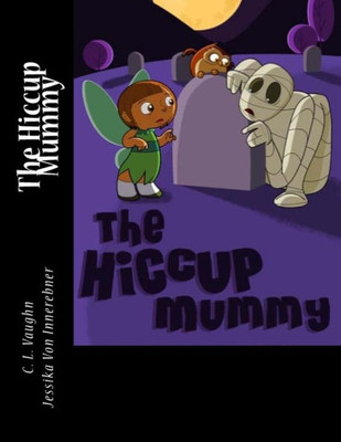 The Hiccup Mummy