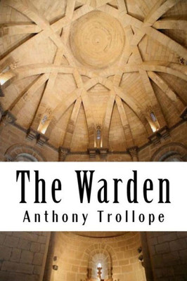 The Warden : Chronicles Of Barsetshire #1