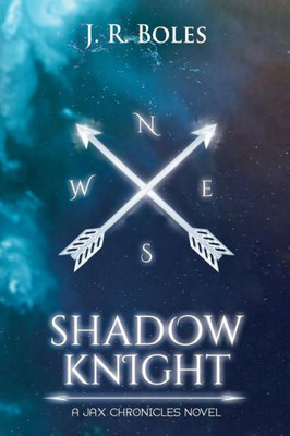 Shadow Knight : A Jax Chronicles Novel