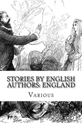 Stories By English Authors : England