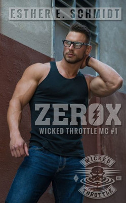 Zerox : Wicked Throttle Mc
