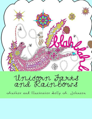 Unicorn Farts And Rainbows : Adult Coloring Book