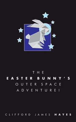 The Easter Bunny'S Outer Space Adventure! (Special Edition)