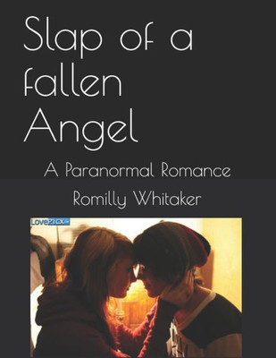Slap Of A Fallen Angel : A Paranormal Romance