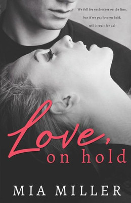 Love On Hold : A Sweet New Adult Romance