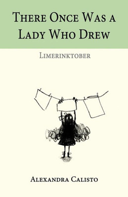 There Once Was A Lady Who Drew : Limerinktober
