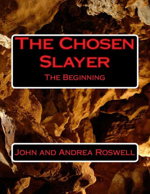 The Chosen Slayer : The Beginning
