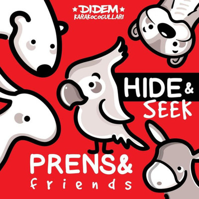 Prens And Friends : Hide And Seek