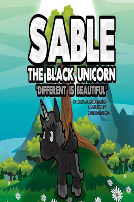 Sable The Black Unicorn : Different Is Beautiful