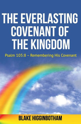 The Everlasting Covenant Of The Kingdom