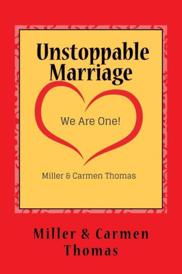 Unstoppable Marriage : We Are One!