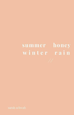 Summer Honey Winter Rain