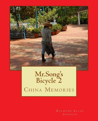 Mr. Song'S Bicycle 2 : China Memories