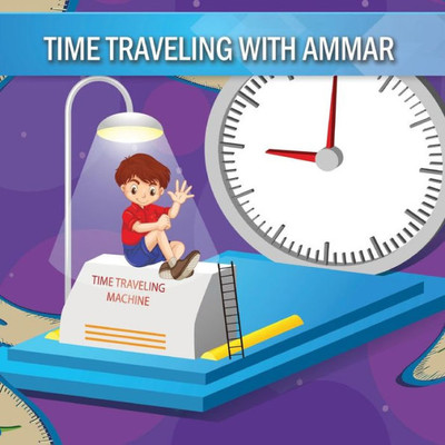 Time Traveling With Ammar