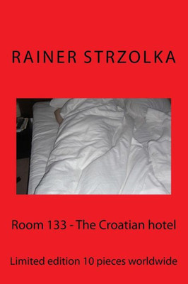 Room 133 : The Croatian Hotel