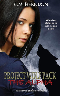 Project Wolf Pack : The Alpha