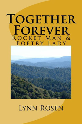 Together Forever : Rocket Man And Poetry Lady