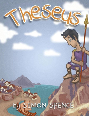 Theseus : Book 6- Early Myths: Kids Books On Greek Myth