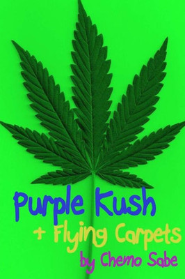 Purple Kush & Flying Carpets