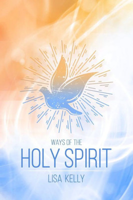 Ways Of The Holy Spirit