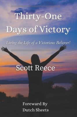 Thirty One Days Of Victory : Living The Life Of A Victorious Believer