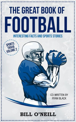 The Great Book Of Football : Interesting Facts And Sports Stories