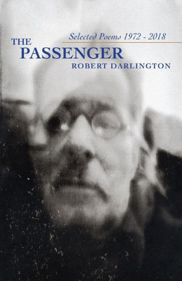 The Passenger : Selected Poems 1972-2018